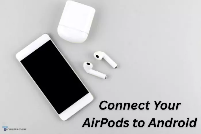 How to Connect AirPods to Android